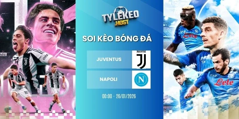 Soi tỷ lệ kèo nhà cái Juventus vs Napoli