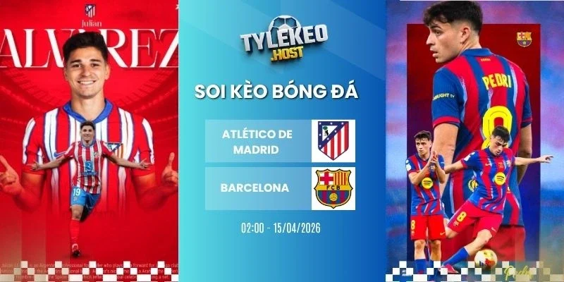 soi kèo nhà cái Atlético vs Barcelona - C1, 15/04/2026